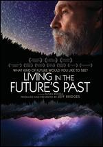 Living in the Future's Past