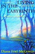 Living in the Labyrinth