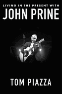 Living in the Present with John Prine