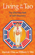 Living in the Tao: The Effortless Path of Self-Discovery