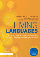 Living Languages: An Integrated Approach to Teaching Foreign Languages in Primary Schools