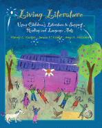 Living Literature: Using Children's Literature to Support Reading and Language Arts