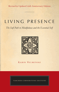 Living Presence (Revised): The Sufi Path to Mindfulness and the Essential Self