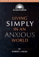 Living Simply in an Anxious World