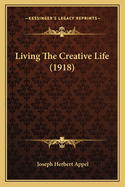 Living the Creative Life (1918)