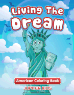 Living The Dream: American Coloring Book