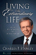 Living the Extraordinary Life: Nine Principles to Discover It