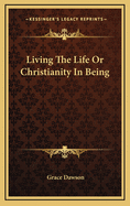 Living the Life or Christianity in Being