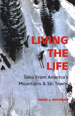 Living the Life - Rothman, David J