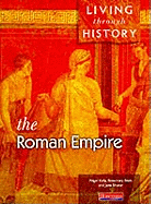 Living Through History: Core Book.   Roman Empire