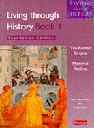 Living Through History: Foundation Book 1