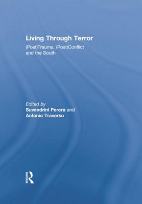 Living Through Terror - Perera, Suvendrini (Editor), and Traverso, Antonio (Editor)