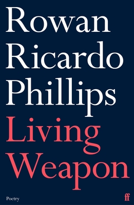 Living Weapon - Phillips, Rowan Ricardo