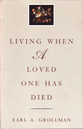 Living When a Loved One Has Died: Revised Edition