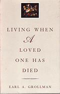 Living When a Loved One Has Died: Revised Edition