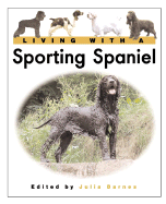 Living with a Sporting Spaniel: Book with Bonus DVD