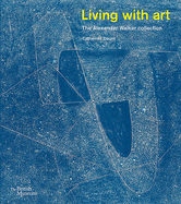 Living with Art: The Alexander Walker collection