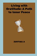 Living with Gratitude: A Path to Inner Peace