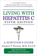 Living with Hepatitis C, Fifth Edition: A Survivor's Guide