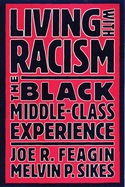 Living with Racism: The Black Middle-Class Experience