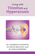 Living with Tinnitus and Hyperacusis: New Edition