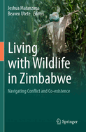 Living with Wildlife in Zimbabwe: Navigating Conflict and Co-Existence