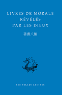 Livres de Morale Reveles Par Les Dieux