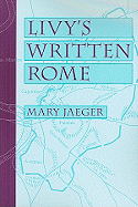 Livy's Written Rome