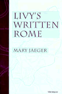Livy's Written Rome