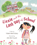 Lizzie and the Last Day of School