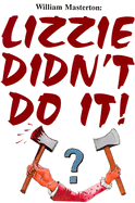 Lizzie Didn't Do It!