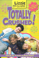 Lizzie McGuire: Totally Crushed! - Book #2: Junior Novel