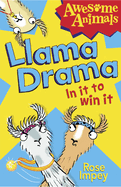 Llama Drama - In it to Win It!