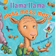 Llama Llama Mess Mess Mess: Llama Llama
