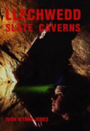 Llechwedd Slate Caverns
