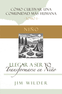 Llegar a ser yo: transformarse en ni�o