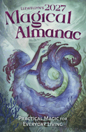 Llewellyn's 2027 Magical Almanac: Practical Magic for Everyday Living