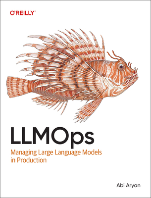 LLMOps: Managing Large Language Models in Production - Aryan, Abi