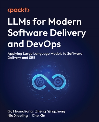LLMs for Modern Software Delivery and DevOps: Applying Large Language Models to Software Delivery and SRE - Huangliang, Gu, and Qingzheng, Zheng, and Xiaoling, Niu