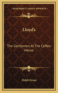 Lloyd's: The Gentlemen at the Coffee-House