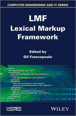 LMF Lexical Markup Framework - Francopoulo, Gil (Editor)