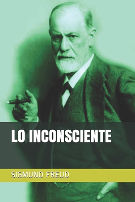 Lo Inconsciente - Freud, Sigmund