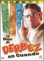 Lo Mejor de Derbez en Cuando, Vol. 1