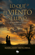 Lo Que El Viento Se Llev� / Gone with the Wind