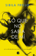 Lo Que No Sabia de Mi/ What I Didn't Know about Me