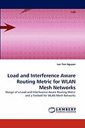 Load and Interference Aware Routing Metric for WLAN Mesh Networks