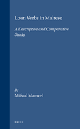 Loan verbs in Maltese : a descriptive and comparative study.