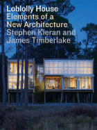 Loblolly House: Elements of a New Architecture
