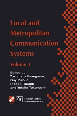 Local and Metropolitan Communication Systems - Hasegawa, Toshiharu (Editor), and Takahashi, Yukata (Editor), and Pujolle, Guy (Editor)