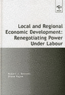 Local and Regional Economic Development: Renegotiating Power Under Labour